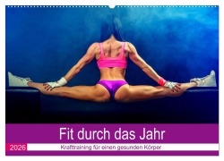 Fit durch das Jahr. Training für einen gesunden Körper (Wandkalender 2026 DIN A2 quer), CALVENDO Monatskalender - Rose Hurley