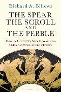 Cover-Bild zum Titel 'The Spear, the Scroll, and the Pebble' von 'Richard A. Billows'