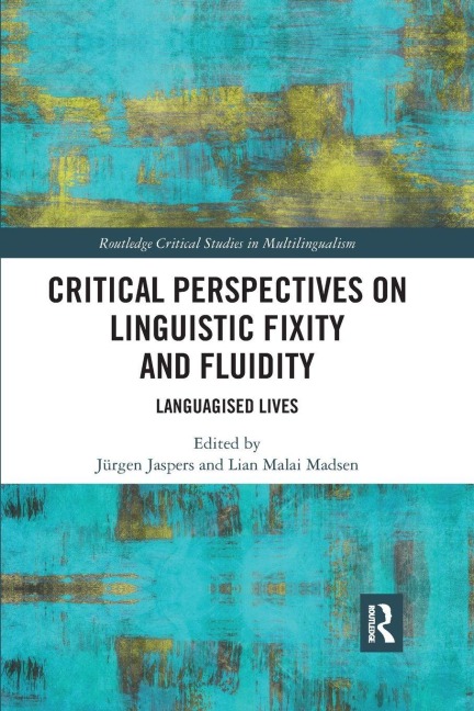 Critical Perspectives on Linguistic Fixity and Fluidity - 