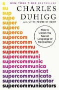 Cover-Bild zum Titel 'Supercommunicators' von 'Charles Duhigg'