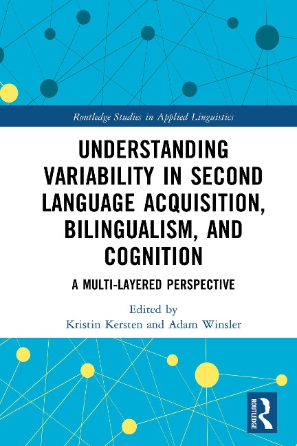 Understanding Variability in Second Language Acquisition, Bilingualism, and Cognition - 