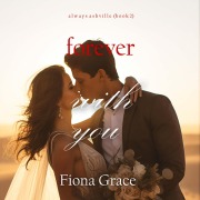 Cover-Bild zum Titel 'Forever With You (Always Ashville¿Book 2)' von 'Fiona Grace'