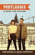 Cover-Bild zum Titel 'Portlandia' von 'Fred Armisen, Carrie Brownstein'