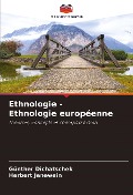 Cover-Bild zum Titel 'Ethnologie - Ethnologie européenne' von 'Günther Dichatschek, Herbert Jenewein'