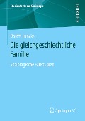 Die gleichgeschlechtliche Familie - Dorett Funcke