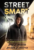 Cover-Bild zum Titel 'Street Smart: The Art Of Staying Chill in Tough Situations.' von 'Riaz Z Akhtar, Rakeem Z Akhtar'