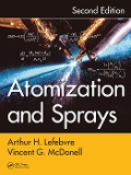 Cover-Bild zum Titel 'Atomization and Sprays' von 'Arthur H. Lefebvre, Vincent G. McDonell'