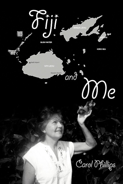 Fiji and Me - Carol Phillips