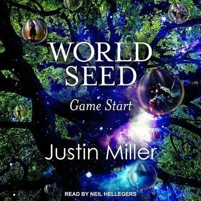 World Seed: Game Start Lib/E - Justin Miller