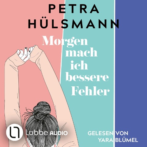 Morgen mach ich bessere Fehler - Petra Hülsmann