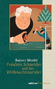 Cover-Bild zum Titel 'Fräulein Schneider und das Weihnachtsturnier' von 'Rainer Moritz'