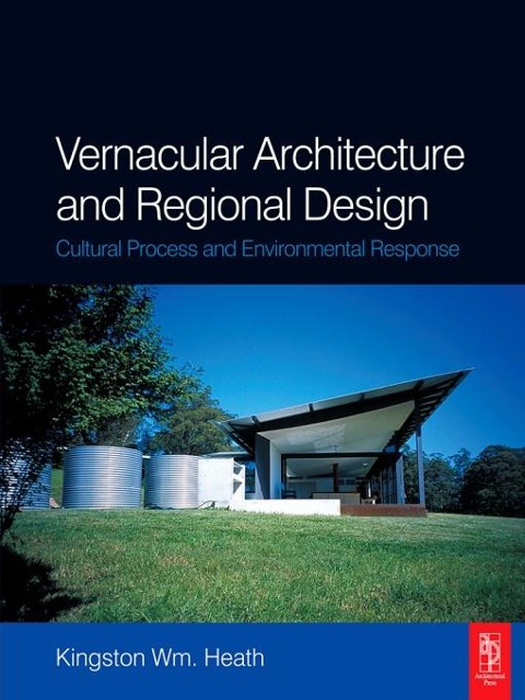 Vernacular Architecture and Regional Design - Kingston Heath