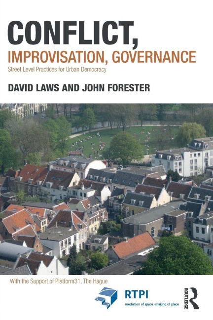 Conflict, Improvisation, Governance - David Laws, John Forester