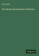 Cover-Bild zum Titel 'Die Zukunft des deutschen Volkstums' von 'Ernst Hasse'