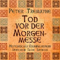 Cover-Bild zum Titel 'Tod vor der Morgenmesse' von 'Peter Tremayne'