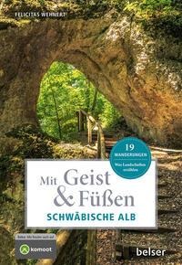 Mit Geist & Füßen Auf der Schwäbischen Alb - Felicitas Wehnert