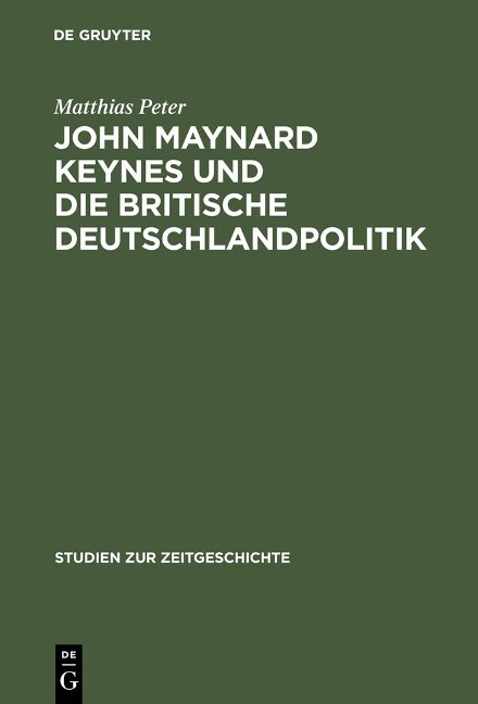 John Maynard Keynes und die britische Deutschlandpolitik - Matthias Peter