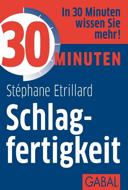 30 Minuten Schlagfertigkeit - Stéphane Etrillard