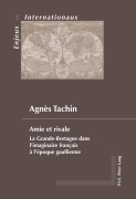 Cover-Bild zum Titel 'Amie et rivale' von 'Agnès Tachin'