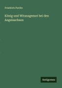 Cover-Bild zum Titel 'König und Witanagemot bei den Angelsachsen' von 'Friedrich Purlitz'