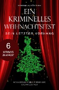 Cover-Bild zum Titel 'Ein kriminelles Weihnachtsfest - Sein letzter Vorhang' von 'Hans-Jürgen Raben, Rainer Keip, Stefan Lochner'