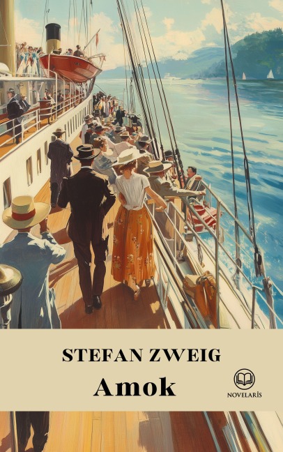 Stefan Zweig: Amok. Novellen - Stefan Zweig
