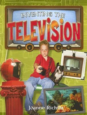 Inventing the Television - Joanne Richter