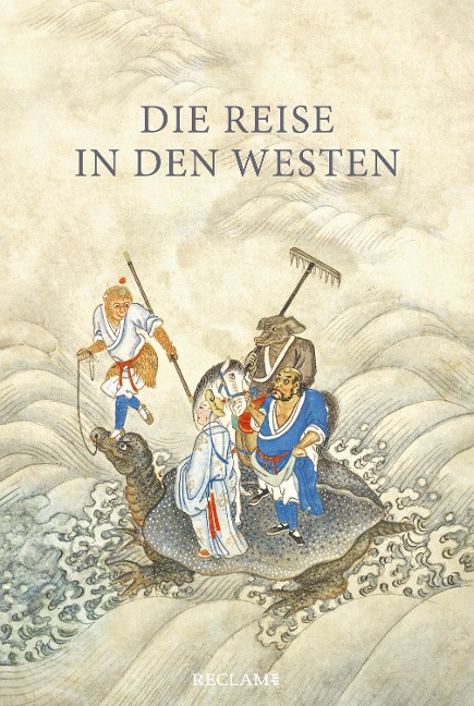 Die Reise in den Westen. Ein klassischer chinesischer Roman - 