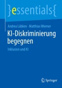 Cover-Bild zum Titel 'KI-Diskriminierung begegnen' von 'Andrea Lübken, Matthias Wiemer'