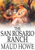 San Rosario Ranch - Maud Howe