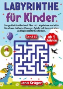 Cover-Bild zum Titel 'Labyrinthe für Kinder ab 5 Jahren - Band 15' von 'Lena Krüger'