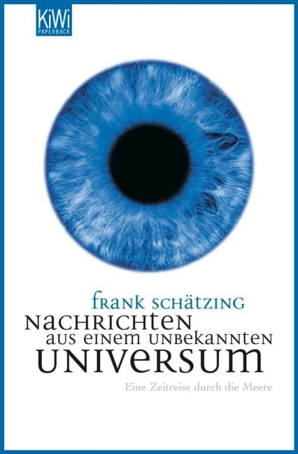 Nachrichten aus einem unbekannten Universum - Frank Schätzing