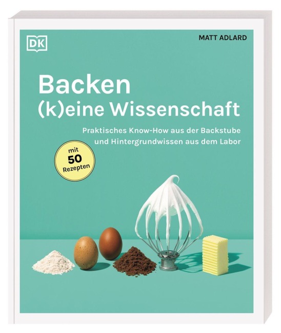 Backen - (k)eine Wissenschaft - Matt Adlard