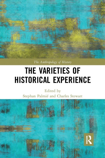 The Varieties of Historical Experience - 