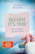 Cover-Bild zum Titel 'Because It's True ¿ Ein einziges Versprechen' von 'Kira Mohn'