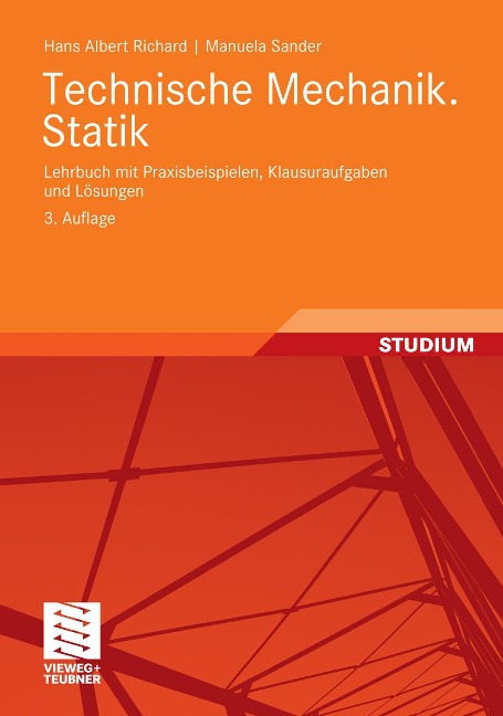 Technische Mechanik. Statik - Hans Albert Richard, Manuela Sander