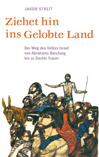 Ziehet hin ins gelobte Land - Jakob Streit