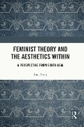 Cover-Bild zum Titel 'Feminist Theory and the Aesthetics Within' von 'Anu Aneja'