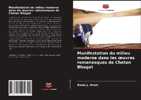 Manifestation du milieu moderne dans les ¿uvres romanesques de Chetan Bhagat - Bindu J. Bhatt