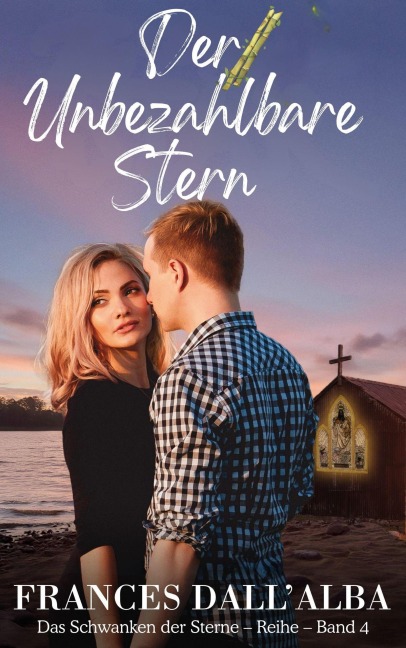 Der Unbezahlbare Stern (Das Schwanken der Sterne - Reihe, #4) - Frances Dall'Alba