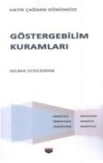 Göstergebilim Kuramlari - Antik Cagdan Günümüze - Selma Elyildirim