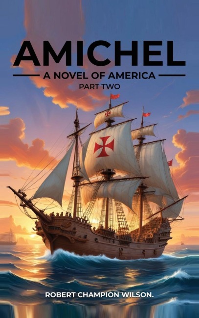 Amichel Part Two - Robert Champion Wilson