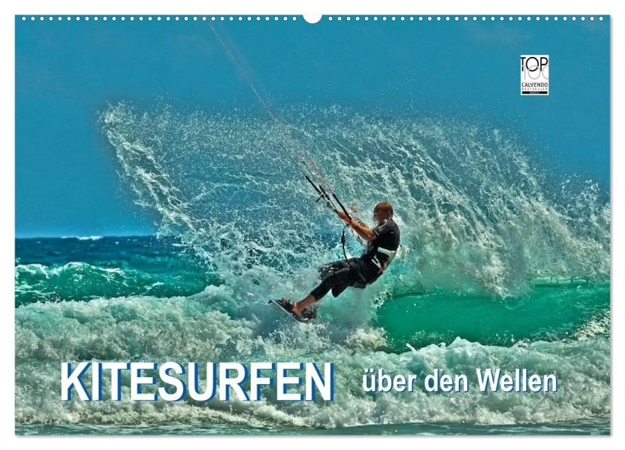 Kitesurfen - über den Wellen (Wandkalender 2025 DIN A2 quer), CALVENDO Monatskalender - Peter Roder