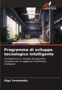 Cover-Bild zum Titel 'Programma di sviluppo tecnologico intelligente' von 'Olga Yeremenko'