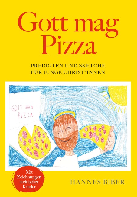 Gott mag Pizza - Hannes Biber