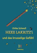 Cover-Bild zum Titel 'Hexe Lakritzi und das krusselige Gefühl' von 'Ulrike Schmoll'