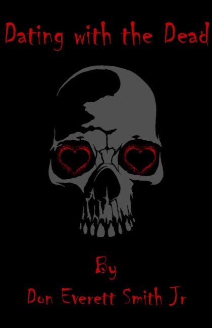 Dating with the Dead - Don Everett Smith