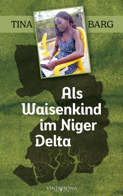 Als Waisenkind im Niger Delta - Tina Barg