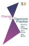 Cover-Bild zum Titel 'Change In Classroom Practice' von 'Steve Farrow, Jerry Norton'