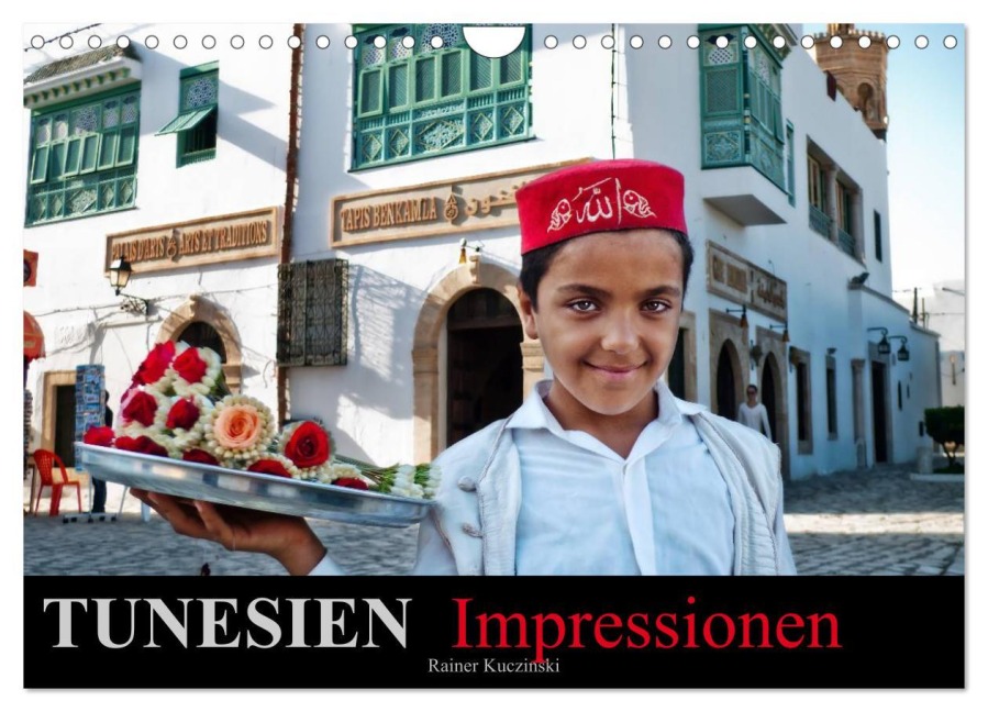 TUNESIEN Impressionen (Wandkalender 2025 DIN A4 quer), CALVENDO Monatskalender - Rainer Kuczinski
